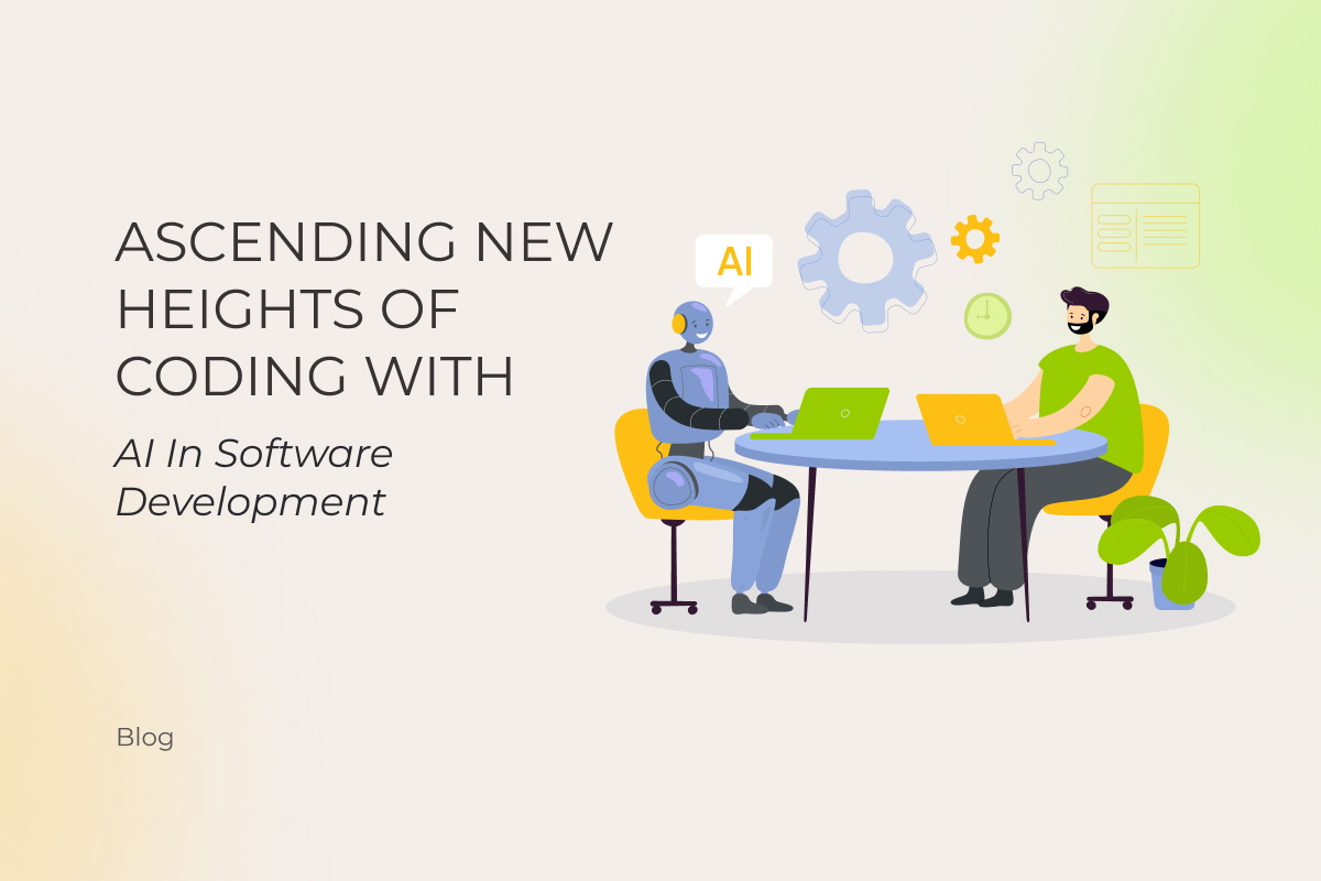 Ascending New Heights of Coding With AI In Software Development